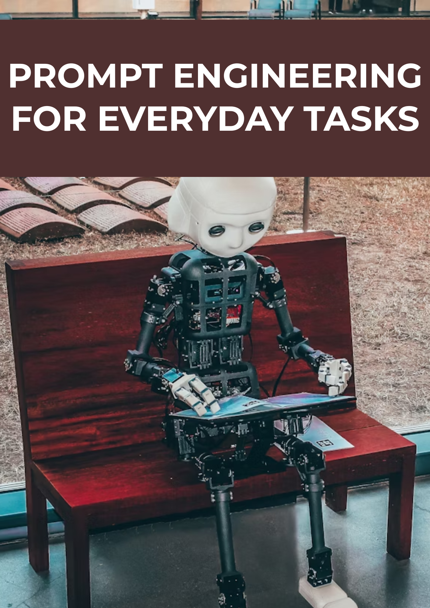 Prompt Engineering for Everyday Tasks