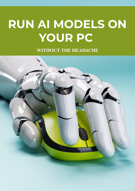 Run AI Models on Your PC Without the Headache