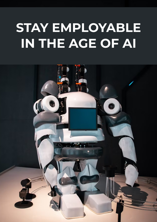 Stay Employable in the Age of AI